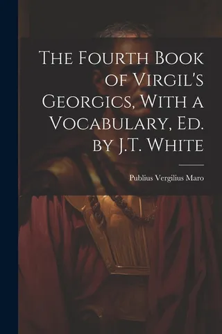 The Fourth Book of Virgil's Georgics