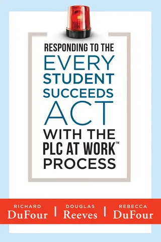 Responding to the Every Student Succeeds Act With the PLC at Work® Process