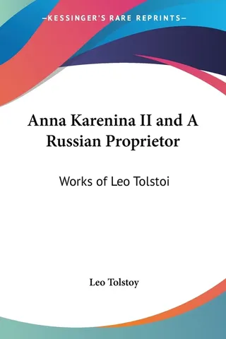 Anna Karenina II and A Russian Proprietor