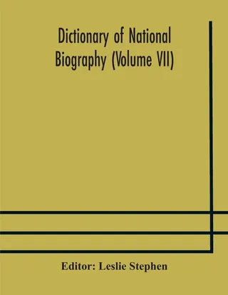 Dictionary Of National Biography Volume Vii