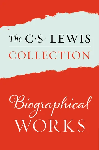 The C. S. Lewis Collection: Biographical Works