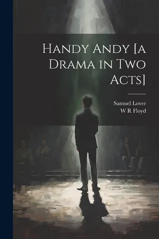 Handy Andy [a Drama in two Acts]