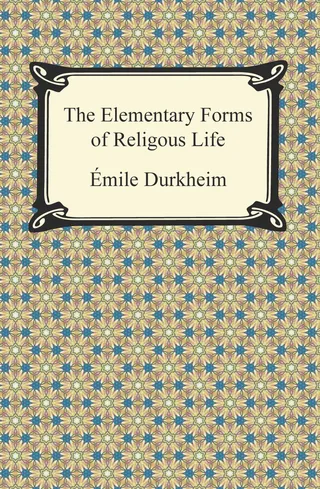 Elementary Forms of Religious Life