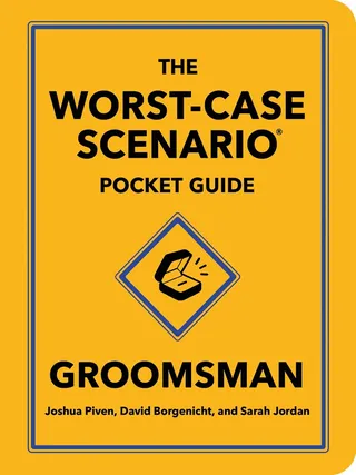 The Worst-Case Scenario Pocket Guide: Groomsman