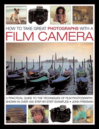 How to Take Great Photographs with a Film Camera
