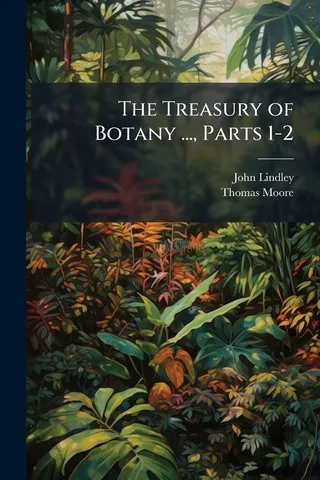 The Treasury of Botany ..., Parts 1-2