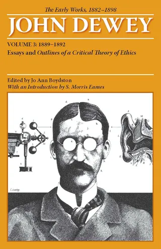 The Early Works of John Dewey, Volume 3, 1882-1898