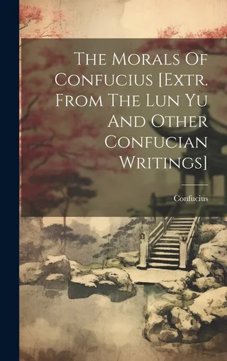 The Morals Of Confucius