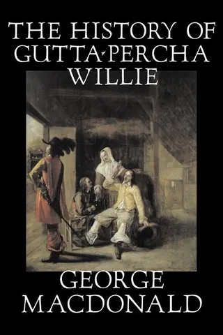 The History of Gutta-Percha Willie