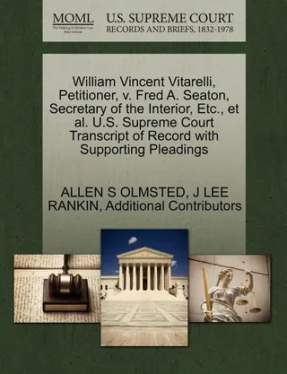 William Vincent Vitarelli, Petitioner, v. Fred A. Seaton, Secretary of the Interior, Etc., et al.