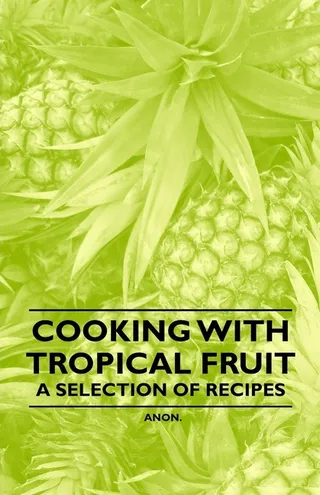 Cooking with Tropical Fruit