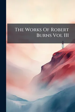 The Works Of Robert Burns Vol III