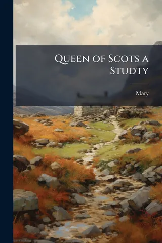 Queen of Scots: A Study