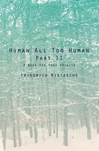 Human All Too Human Part II