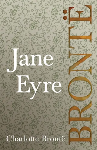 Jane Eyre: Including Introductory Essays by G. K. Chesterton and Virginia Woolf