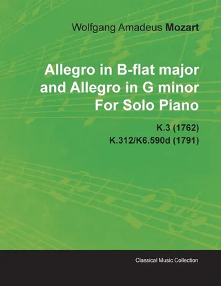 Allegro in B-Flat Major and Allegro in G Minor