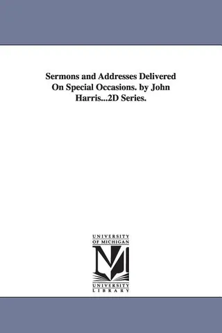 Sermons and Addresses Delivered On Special Occasions