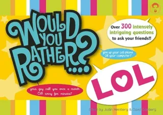 Would You Rather...? Lol