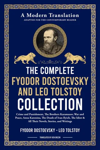 Complete Fyodor Dostoevsky & Leo Tolstoy Collection
