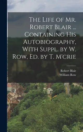 The Life of Mr. Robert Blair