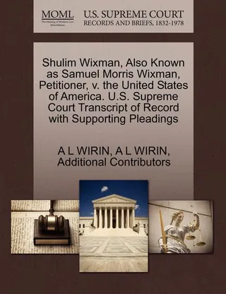 Shulim Wixman, Also Known as Samuel Morris Wixman, Petitioner, V. the United States of America