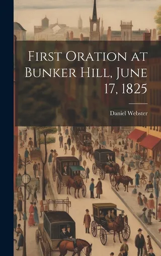 First Oration at Bunker Hill