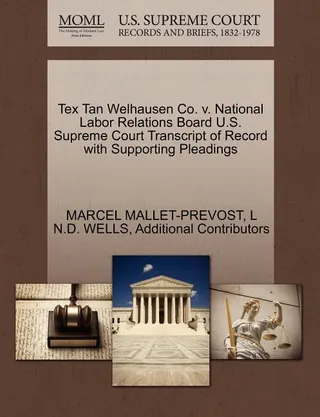 Tex Tan Welhausen Co. v. National Labor Relations Board