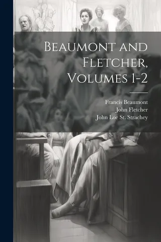 Beaumont and Fletcher Volumes 1 2