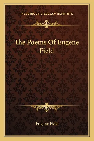 The Poems Of Eugene Field