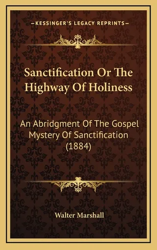 Sanctification Or The Highway Of Holiness