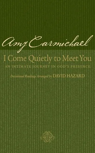 I Come Quietly to Meet You