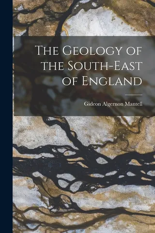 The Geology of the South-East of England.