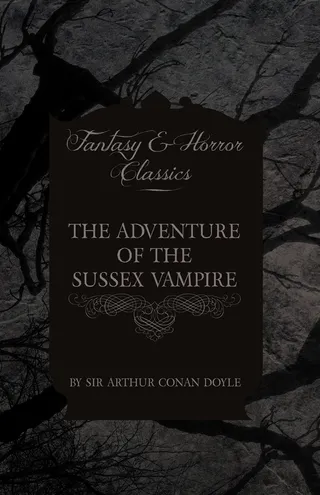 The Adventure of the Sussex Vampire