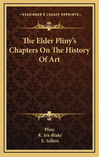 The Elder Pliny's Chapters On The History Of Art