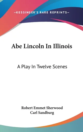 Abe Lincoln In Illinois