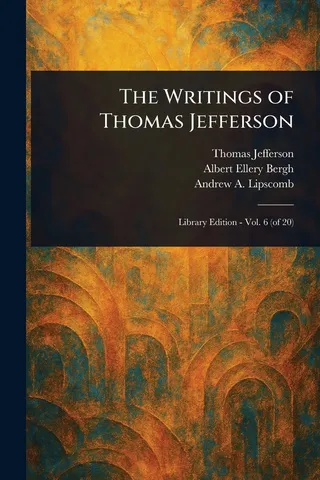 The Writings of Thomas Jefferson