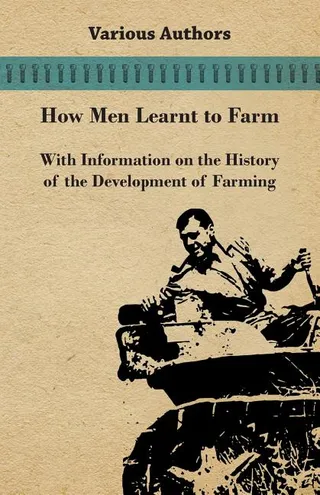 How Men Learnt to Farm