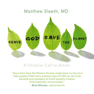 Serve God, Save the Planet