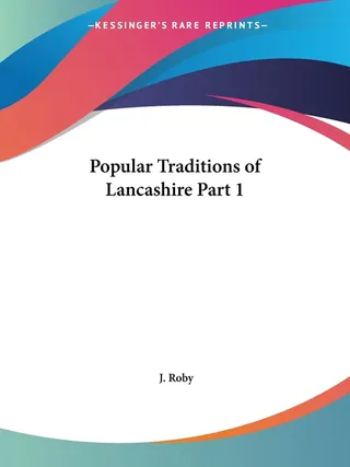 Popular Traditions of Lancashire