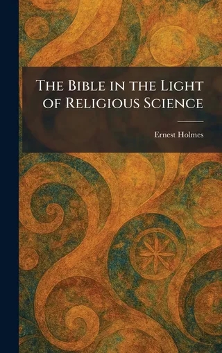 The Bible in the Light of Religious Science
