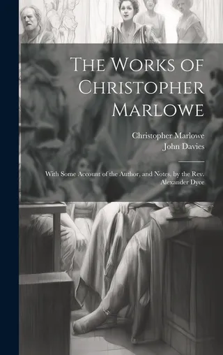 The Works of Christopher Marlowe