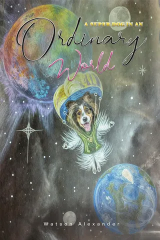 Super Dog in an Ordinary World
