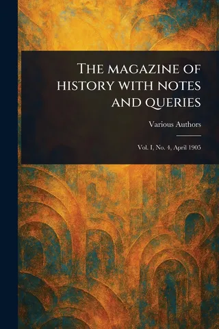 The Magazine of History with Notes and Queries