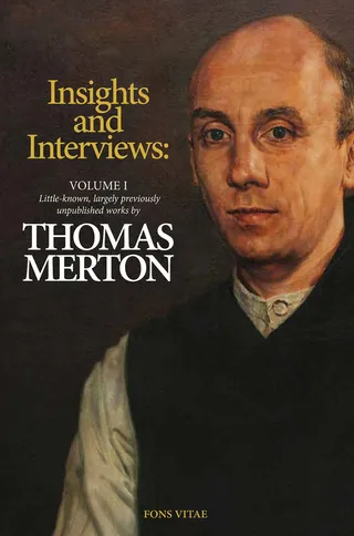 Thomas Merton: Insights and Interviews