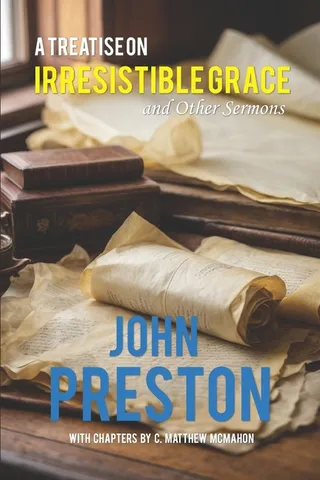 A Treatise on Irresistible Grace