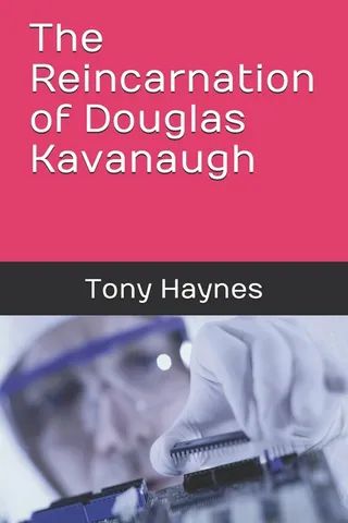The Reincarnation of Douglas Kavanaugh