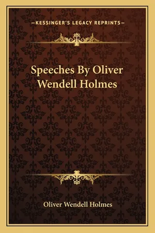 Speeches By Oliver Wendell Holmes