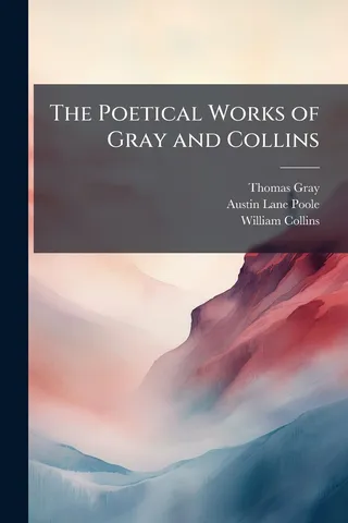 The Poetical Works of Gray and Collins