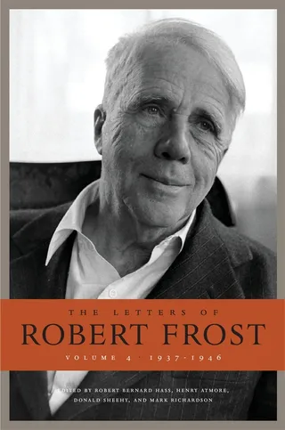 The Letters of Robert Frost, Volume 4