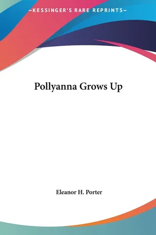 Pollyanna Grows Up